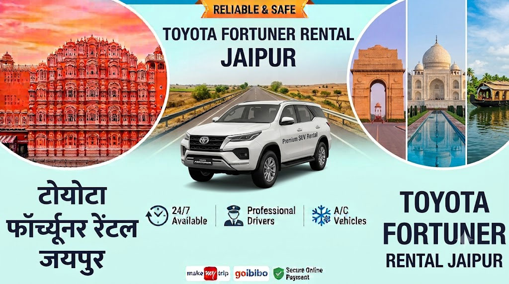 Toyota Fortuner Rental in Jaipur | Fortuner Car with Driver
